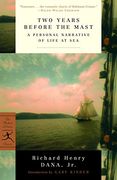 Two Years Before the Mast: A Personal Narrative of Life at sea (Modern Library Classics) (en Inglés)