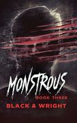 Monstrous Book Three (en Inglés)