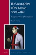 The Unsung Hero of the Russian Avant-Garde: The Life and Times of Nikolay Punin (en Inglés)