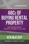 Abcs of Buying Rental Property: How you can Achieve Financial Freedom in Five Years (en Inglés)