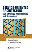 Service-Oriented Architecture: SOA Strategy, Methodology, and Technology