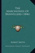 the marchioness of brinvilliers (1846) (en Inglés)