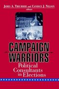 Campaign Warriors: Political Consultants in Elections (en Inglés)