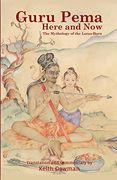 Guru Pema Here and Now: The Mythology of the Lotus Born (en Inglés)