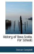 History of Nova Scotia, for Schools - Campbell, Duncan - BiblioLife