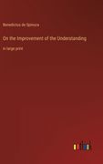 On the Improvement of the Understanding: in large print