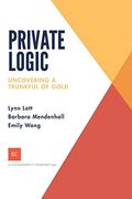 Private Logic: Uncovering a Trunk Full of Gold: 1 (Encouragement Consulting Workbook) (en Inglés)