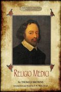 Religio Medici: (The Religion of a Physician); With Introduction and Notes by J. W. Willis Bund (Aziloth Books) (en Inglés)