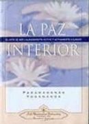 PAZ INTERIOR, LA EL ARTE DE SER CALMADAMENTE ACTIVO Y ACTIVAMENTE CALMADO (in Spanish)