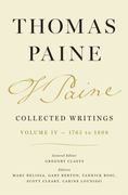 Thomas Paine Collected Writings, Volume 4. 1765 to 1808