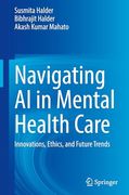 Navigating ai in Mental Health Care: Innovations, Ethics, and Future Trends