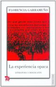 La Experiencia Opaca: Literatura y Desencanto