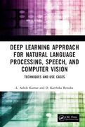 Deep Learning Approach for Natural Language Processing, Speech, and Computer Vision (en Inglés)