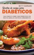 Libro de Cocina Para Diabéticos: 50 Recetas Introductorias Para Empezar a Controlar la Diabetes