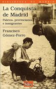 La Conquista De Madrid: Paletos, Provincianos E Inmigrantes (biblioteca De Madrid) (spanish Edition)