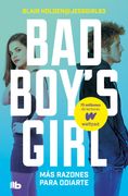 BAD BOY'S GIRL 2 MAS RAZONES PARA ODIAR