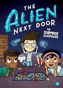 The Alien Next Door 10: The Surprise Sleepover (en Inglés)