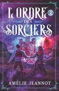 L'Ordre des Sorciers: Tome 2 (en Francés)