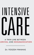 Intensive Care - A Thin Line Between Survival and Dehumanization (en Inglés)