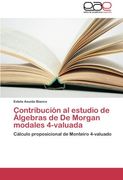 Contribucion Al Estudio de Algebras de de Morgan Modales 4-Valuada