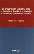 La Prescripcion Tributaria Ante el Derecho a Liquidar y el d