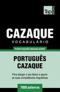 Vocabulário Português Brasileiro-Cazaque - 7000 palavras (en Portugués)