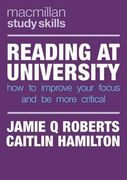 Reading at University: How to Improve Your Focus and be More Critical (Macmillan Study Skills) (en Inglés)