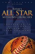 today's all-star missions churches: strategies to help your church get into the game (en Inglés)