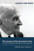 The Causes of the Economic Crisis: And Other Essays Before and After the Great Depression (en Inglés)