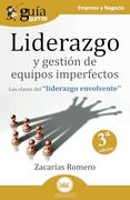 Guíaburros Liderazgo y Gestión de Equipos Imperfectos: Las Claves del "Liderazgo Envolvente": 152