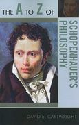 the a to z of schopenhauer's philosophy (en Inglés)