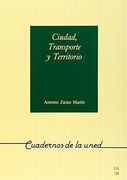 Ciudad, Transporte y Territorio (CUADERNOS UNED)