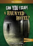 Can You Escape a Haunted Hotel?: An Interactive Paranormal Adventure (en Inglés)