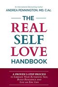 The Real Self Love Handbook: A Proven 5-Step Process to Liberate Your Authentic Self, Build Resilience and Live an Epic Life (en Inglés)