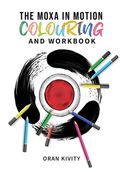 The Moxa in Motion Colouring and Workbook (en Inglés)