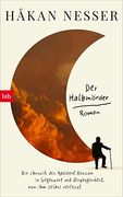 Der Halbmörder: Die Chronik des Adalbert Hanzon in Gegenwart und Vergangenheit, von ihm Selbst Verfasst (en Alemán)