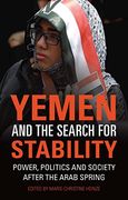 Yemen and the Search for Stability: Power, Politics and Society After the Arab Spring (Library of Modern Middle East Studies) (en Inglés)