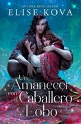 UN AMANECER CON EL CABALLERO LOBO