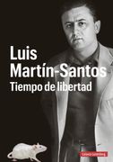 Luis Martin-Santos. Tiempo de Libertad (in Spanish)