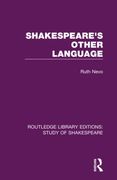 Shakespeare's Other Language (Routledge Library Editions: Study of Shakespeare)