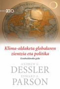 Klima-Aldaketa Globalaren Zientzia eta Politika. Eztabaidarako Gida: 8 (Zio - Zientzia Irakurle Ororentzat) (en Euskera)