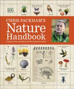 Chris Packham'S Nature Handbook: Explore the Wonders of the Natural World (en Inglés)
