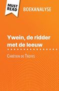 Ywein, de Ridder met de Leeuw van Chrétien de Troyes (en Dutch)
