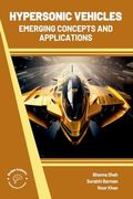 Hypersonic Vehicles: Emerging Concepts and Applications