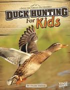 Duck Hunting for Kids (en Inglés)