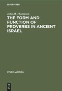 The Form and Function of Proverbs in Ancient Israel (en Inglés)