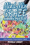 Mind Mix Craze Sudoku Puzzles Vol 2: Killer Sudoku Times Edition (en Inglés)