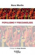 Populismo y Psicoanalisis - Merlin, Nora - Letra Viva
