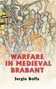 warfare in medieval brabant, 1356-1406 (en Inglés)
