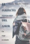 El perfecto itinerario del amor (in Spanish)